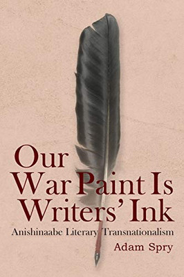 Our War Paint Is Writers' Ink (Suny Series, Native Traces)