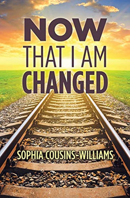 Now That I Am Changed: A Sunday School Manual For Teaching New Converts