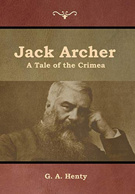 Jack Archer: A Tale Of The Crimea