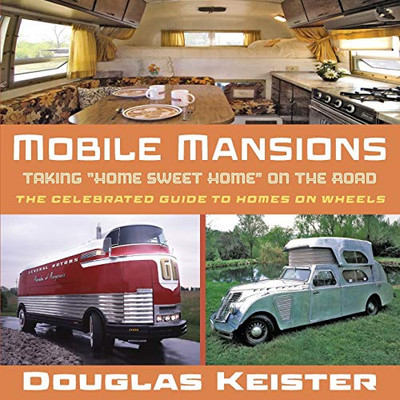 Mobile Mansions: Taking "Home Sweet Home" On The Road