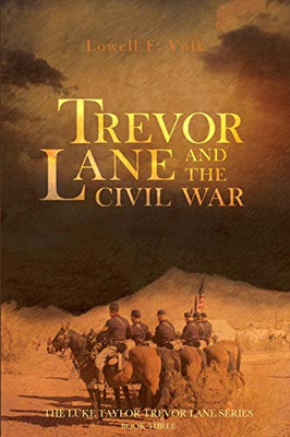 Trevor Lane And The Civil War (The Luke Taylor Trevor Lane Series)