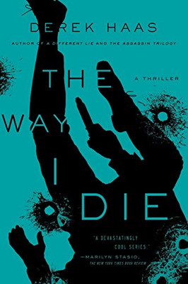 The Way I Die: A Novel