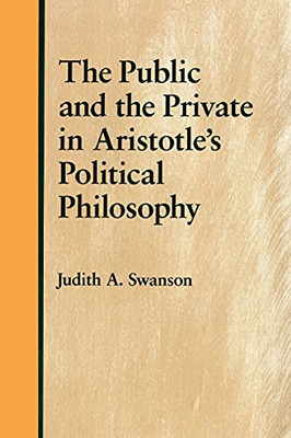 The Public And The Private In Aristotle'S Political Philosophy