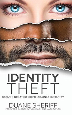 Identity Theft: Satan'S Greatest Crime Against Humanity
