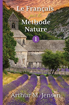 Le Francais Par La Methode Nature, 1 (French Edition)