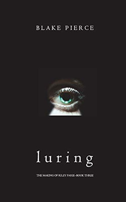 Luring (The Making Of Riley PaigeBook 3)