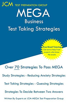 Mega Business - Test Taking Strategies: Mega 017 Exam - Free Online Tutoring - New 2020 Edition - The Latest Strategies To Pass Your Exam.