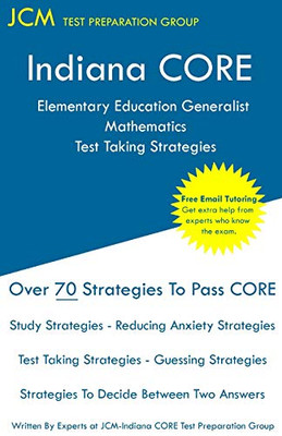 Indiana Core Elementary Education Generalist Mathematics - Test Taking Strategies: Indiana Core 061 - Free Online Tutoring