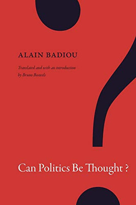 Can Politics Be Thought? (A John Hope Franklin Center Book)