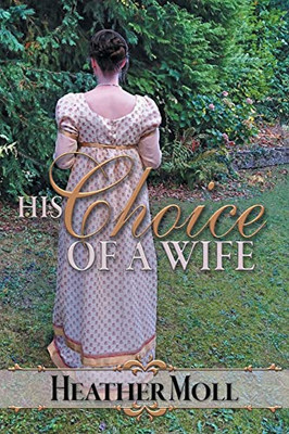 His Choice Of A Wife: A Pride And Prejudice Variation