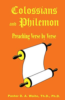 Colossians And Philemon: Preaching Verse By Verse (15)