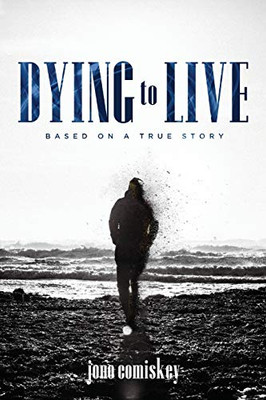 Dying To Live: Based On A True Story