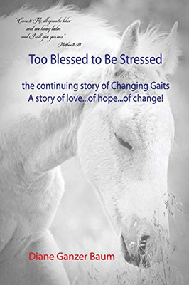 Too Blessed To Be Stressed: The Continuing Story Of Changing Gaits