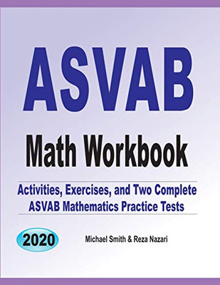 Asvab Math Workbook: Activities, Exercises, And Two Complete Asvab Mathematics Practice Tests