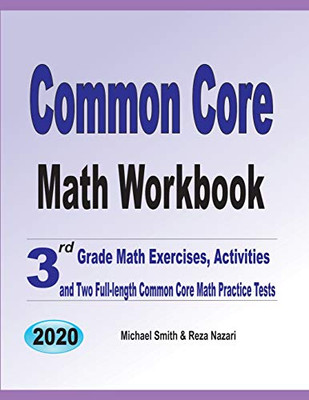 Common Core Math Workbook: 3Rd Grade Math Exercises, Activities, And Two Full-Length Common Core Math Practice Tests