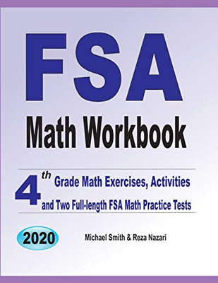 Fsa Math Workbook: 4Th Grade Math Exercises, Activities, And Two Full-Length Fsa Math Practice Tests