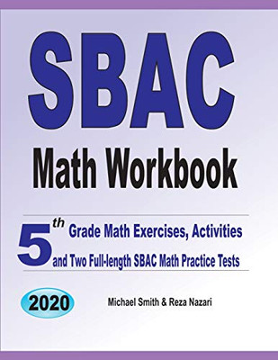 Sbac Math Workbook: 5Th Grade Math Exercises, Activities, And Two Full-Length Sbac Math Practice Tests