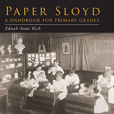 Paper Sloyd: A Handbook For Primary Grades