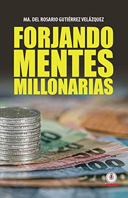 Forjando Mentes Millonarias (Spanish Edition)