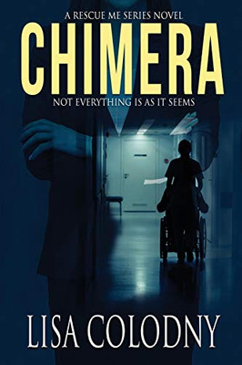 Chimera (1) (A Rescue Me Series Novel)
