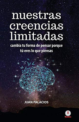 Nuestras Creencias Limitadas (Spanish Edition)