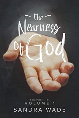 The Nearness Of God: A Devotional Volume 1 (1)