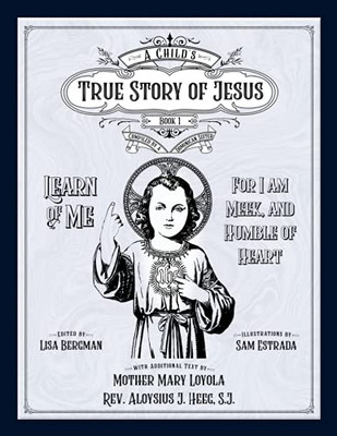A Child'S True Story Of Jesus, Book 1