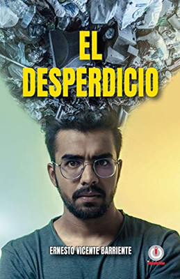 El Desperdicio (Spanish Edition)