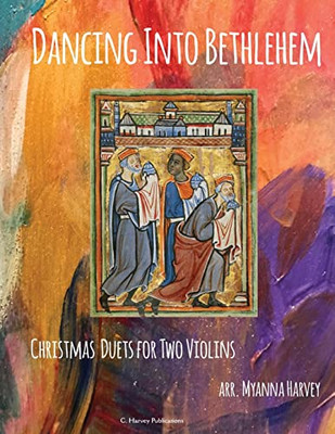 Dancing Into Bethlehem, Christmas Duets For Two Violins