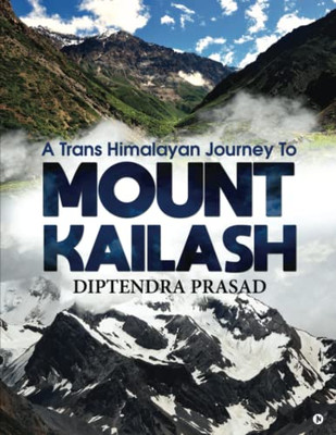 A Trans Himalayan Journey To Mount Kailash