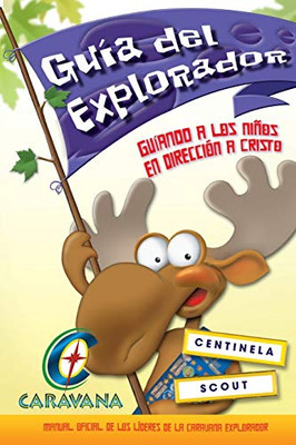 Caravana Guia Del Explorador: Manual Oficial De Los Líderes De La Caravana Exploradores (Spanish Edition)