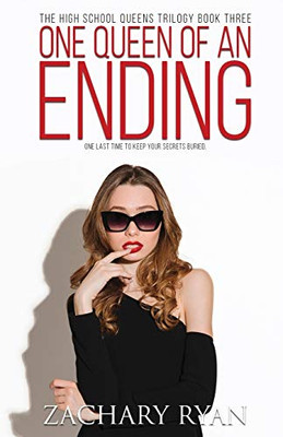 One Queen Of An Ending (3) (High School Queens Trilogy)