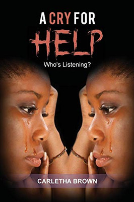 A Cry For Help: Who'S Listening?