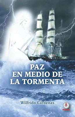 Paz En Medio De La Tormenta (Spanish Edition)