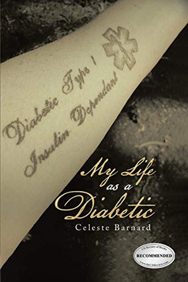 My Life As A Diabetic: New Edition