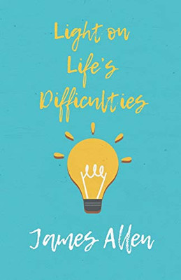 Light On LifeS Difficulties Light On LifeS Difficulties