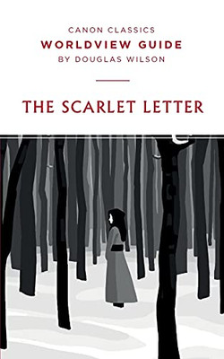 Worldview Guide For The Scarlet Letter (Canon Classics Literature Series)