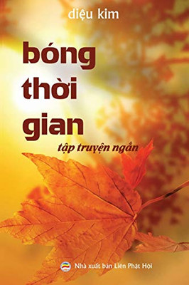Bóng Th?I Gian: (T?P Truy?N Ng?N Ph?T Giáo) (Vietnamese Edition)