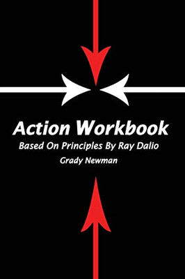 Action Workbook Based On Principles By Ray Dalio