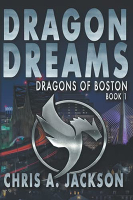 Dragon Dreams (Dragons Of Boston)