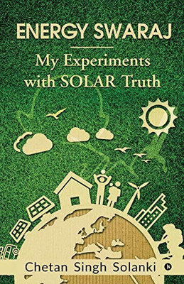 Energy Swaraj: My Experiments With Solar Truth