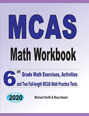 Mcas Math Workbook: 6Th Grade Math Exercises, Activities, And Two Full-Length Mcas Math Practice Tests
