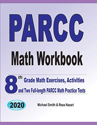 Parcc Math Workbook: 8Th Grade Math Exercises, Activities, And Two Full-Length Parcc Math Practice Tests