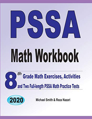 Pssa Math Workbook: 8Th Grade Math Exercises, Activities, And Two Full-Length Pssa Math Practice Tests
