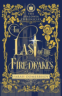 The Last Of The Firedrakes (The Avalonia Chronicles)
