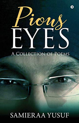 Pious Eyes: A Collection Of Poems