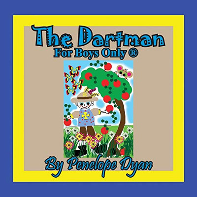 The Dartman -- For Boys Only ®