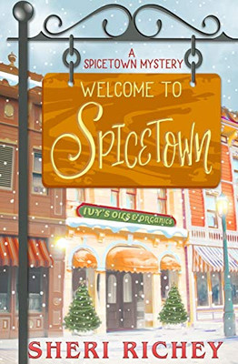 Welcome To Spicetown (1) (Spicetown Mystery)