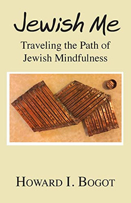 Jewish Me: Traveling The Path Of Jewish Mindfulness