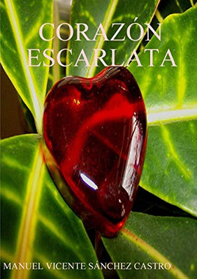 Corazón Escarlata (Spanish Edition)